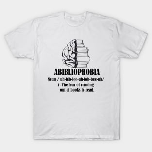 Abibliophobia Definition T-Shirt